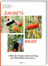 Zukunfts-Bauer - Jens L&ouml;nneker, Marco Diefenbach, Lukas Struwe