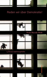 Reden wir &uuml;ber Demokratie! - Paula Macedo Wei&szlig;