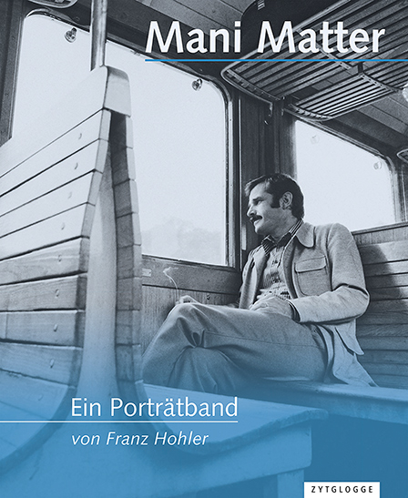 Mani Matter &ndash; Ein Portr&auml;tband - Franz Hohler