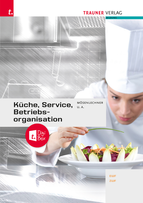 K&uuml;che, Service und Betriebsorganisation + TRAUNER-DigiBox - Elfriede Traxler, Sylvia Pehak, Johann Stickler, Wilhelm Gutmayer, Elfriede Schmid, Ruth Krotzer, Monika Wilks, Christa Lachinger, Gertrud Hauder, Petra M&ouml;senlechner