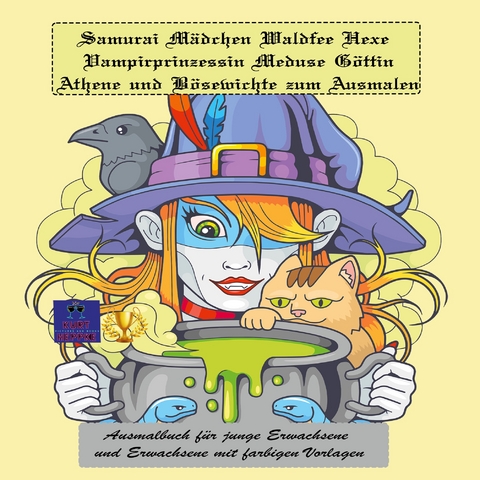 Samurai M&auml;dchen Waldfee Hexe Vampirprinzessin Meduse G&ouml;ttin Athene und B&ouml;sewichte zum Ausmalen - Kurt Heppke