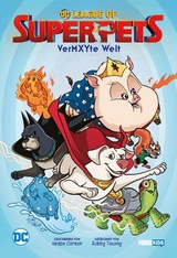 DC League of Super-Pets: Vermxyte Welt - Heath Corson, Bobby Timony