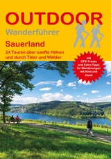 Sauerland 24 Touren über sanfte Höhen und durch Täler und Wälder - Karl-Georg Müller