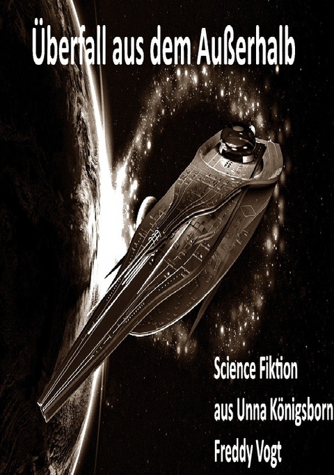 &Uuml;berfall aus dem Ausserhalb und Ein sch&ouml;ner Tag - Freddy Vogt