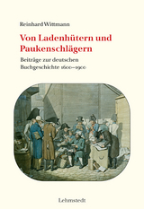 Von Ladenh&uuml;tern und Paukenschl&auml;gern - Reinhard Wittmann