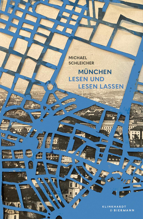 M&uuml;nchen, lesen und lesen lassen - Michael Schleicher