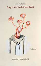 Angst vor Zufriedenheit - Karsten Habighorst