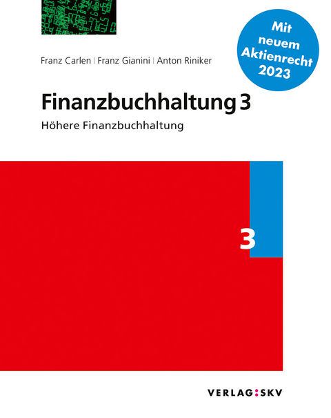 Finanzbuchhaltung 3 - H&ouml;here Finanzbuchhaltung, Bundle - Franz Carlen, Franz Gianini, Anton Riniker