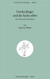 Gretha J&uuml;nger und die Sache selbst. - Ingeborg Villinger