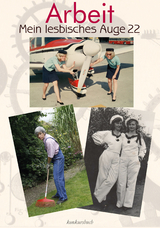 Mein lesbisches Auge 22 - Julia Dankers, Karen-Susan Fessel, Sophie Herrndorf, Andrea Karim&eacute;, Carolin Schairer