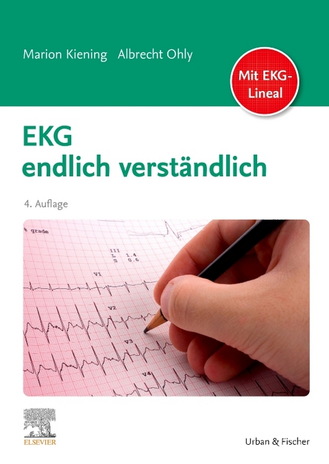 EKG endlich verst&auml;ndlich - Marion Kiening, Albrecht Ohly