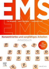 EMS: Arbeitsbuch Konzentriertes und sorgf&auml;ltiges Arbeiten - Tim Wiegand, Leon Froschauer, Constantin Lutz