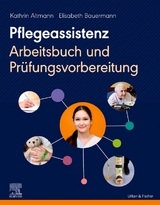 Pflegeassistenz - Kathrin Altmann, Elisabeth Bauermann