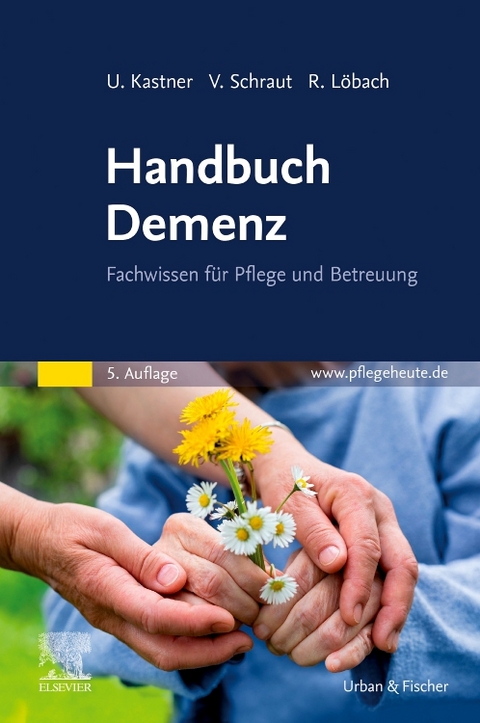 Handbuch Demenz - Ulrich Kastner, Veronika Schraut, Rita L&ouml;bach