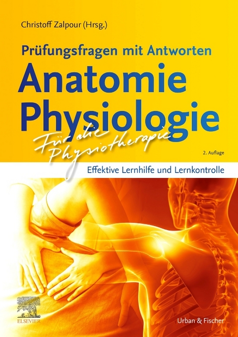 F&uuml;r die Physiotherapie - Pr&uuml;fungsfragen mit Antworten: Anatomie Physiologie - Christoff Zalpour
