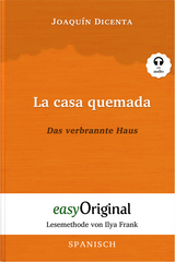 La casa quemada / Das verbrannte Haus (Buch + Audio-Online) - Lesemethode von Ilya Frank - Zweisprachige Ausgabe Spanisch-Deutsch - Joaqu&iacute;n Dicenta