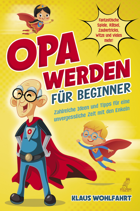 Opa werden f&uuml;r Beginner - Klaus Wohlfahrt