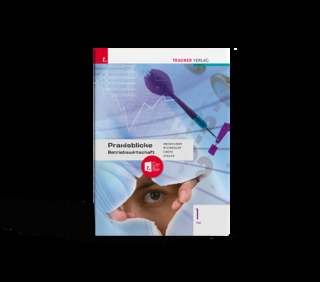 Praxisblicke - Betriebswirtschaft 1 FW + TRAUNER-DigiBox