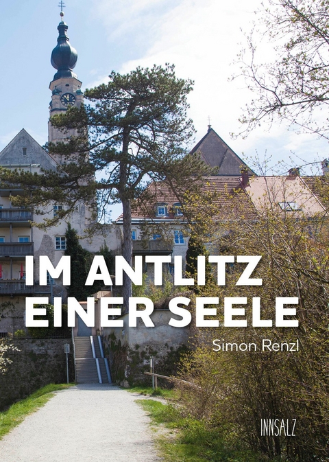 IM ANTLITZ EINER SEELE - Simon Renzl