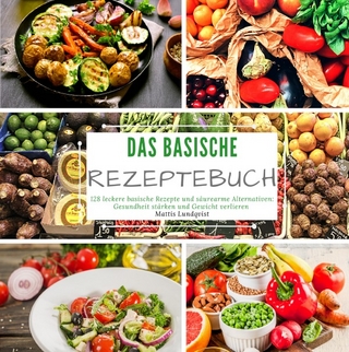 Das basische Rezeptebuch