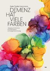 Demenz hat viele Farben - Dalia Teplitz-Gutermann
