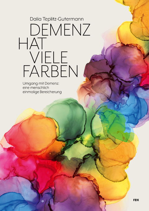 Demenz hat viele Farben - Dalia Teplitz-Gutermann