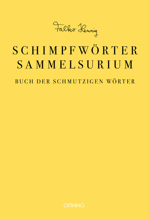 Das Schimpfw&ouml;rter-Sammelsurium - Falko Hennig