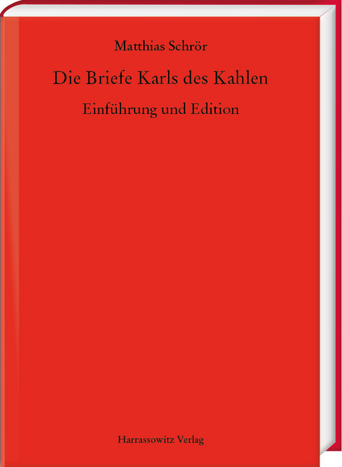Die Briefe Karls des Kahlen - Matthias Schr&ouml;r