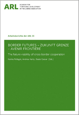Border Futures &ndash; Zukunft Grenze &ndash; Avenir Fronti&egrave;re. - 