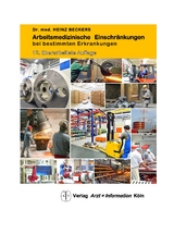 Arbeitsmedizinsche Einschr&auml;nkungen bei bestimmten Erkrankungen - Heinz Beckers