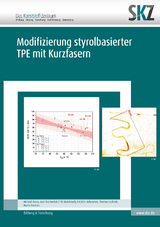 Modifizierung von styrolbasierten TPE mit Kurzfasern - Fr&eacute;d&eacute;ric Achereiner, Martin Bastian, Michael Bosse, Thomas Hochrein, Axel Nechwatal