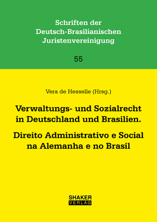 Verwaltungs- und Sozialrecht in Deutschland und Brasilien. Direito Administrativo e Social na Alemanha e no Brasil