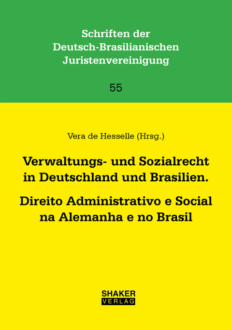 Verwaltungs- und Sozialrecht in Deutschland und Brasilien. Direito Administrativo e Social na Alemanha e no Brasil - 