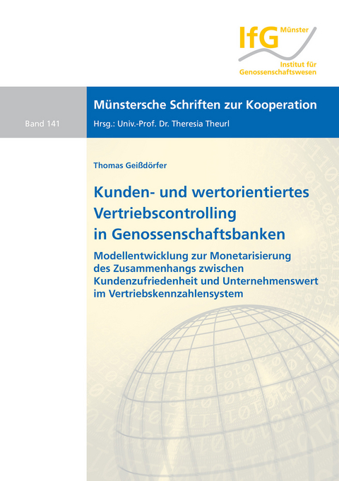 Kunden- und wertorientiertes Vertriebscontrolling in Genossenschaftsbanken - Thomas Gei&szlig;d&ouml;rfer