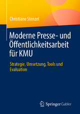 Moderne Presse- und &Ouml;ffentlichkeitsarbeit f&uuml;r KMU - Christiane Stenzel