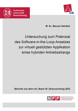 Untersuchung zum Potenzial des Software-in-the-Loop-Ansatzes zur virtuell gestützten Applikation eines hybriden Antriebsstrangs