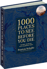 1000 Places To See Before You Die - Die Must-See-Liste der sch&ouml;nsten Reiseziele der Welt im XXL-Bildband - Patricia Schultz
