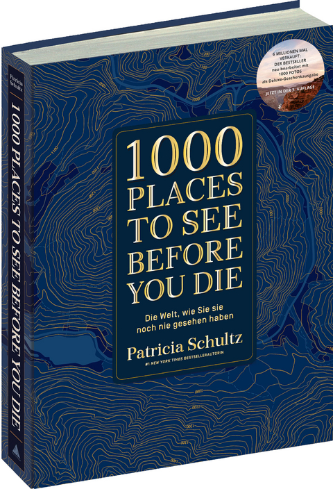 1000 Places To See Before You Die - Die Must-See-Liste der sch&ouml;nsten Reiseziele der Welt im XXL-Bildband - Patricia Schultz