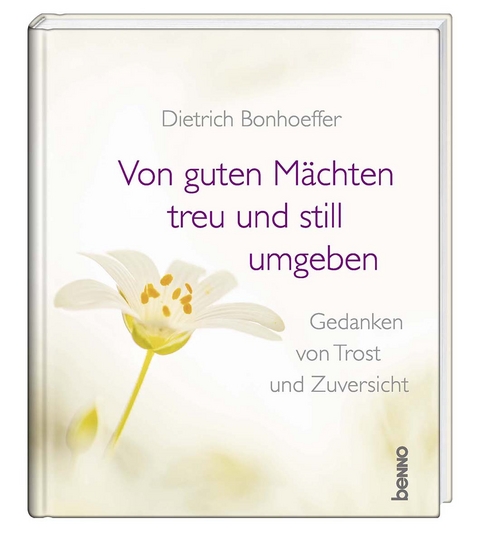 Von guten M&auml;chten treu und still umgeben - Dietrich Bonhoeffer