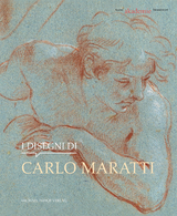 I disegni di Carlo Maratti - Simonetta Prosperi Valenti Rodin&ograve;
