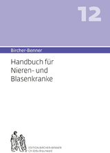 Bircher-Benner 12 Handbuch f&uuml;r Nieren-und Blasenkranke - Andres Bircher