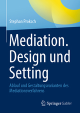 Mediation. Design und Setting - Stephan Proksch