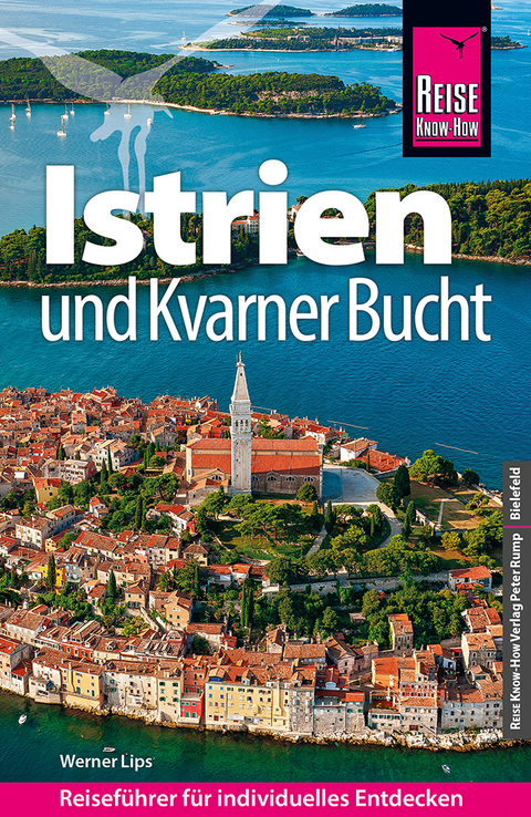 Reise Know-How Reisef&uuml;hrer Kroatien: Istrien und Kvarner Bucht - Werner Lips