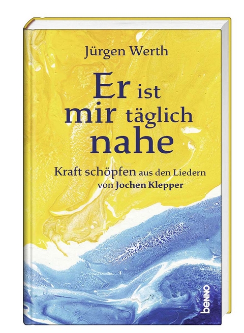 Er ist mir t&auml;glich nahe - J&uuml;rgen Werth
