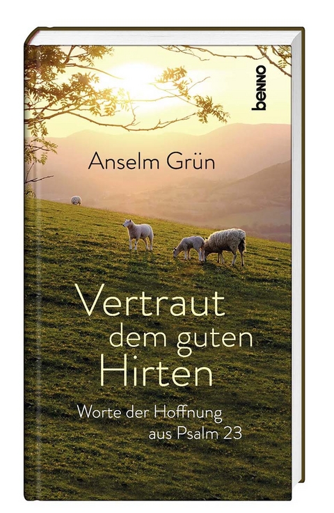 Vertraut dem guten Hirten - Anselm Gr&uuml;n OSB