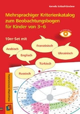 Mehrsprachiger Kriterienkatalog zum Beobachtungsbogen f&uuml;r Kinder von 3 bis 6 - Kornelia Schlaaf-Kirschner