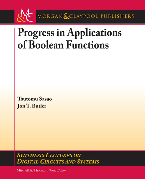 Progress in Applications of Boolean Functions - Tsutomu Sasao, Jon Butler