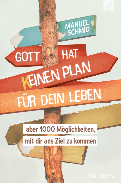 Gott hat keinen Plan f&uuml;r dein Leben - Manuel Schmid
