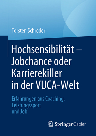 Hochsensibilität – Jobchance oder Karrierekiller in der VUCA-Welt