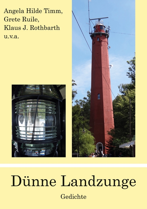 D&uuml;nne Landzunge - Angela Hilde Timm, Grete Ruile, Klaus J. Rothbarth